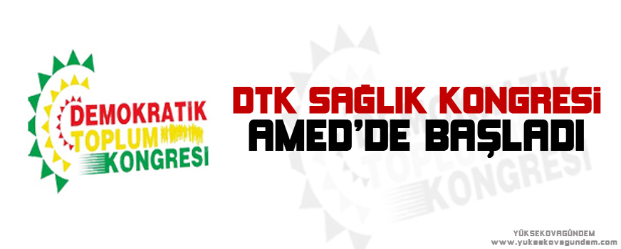 DTK Sağlık Kongresi Amedde başladı