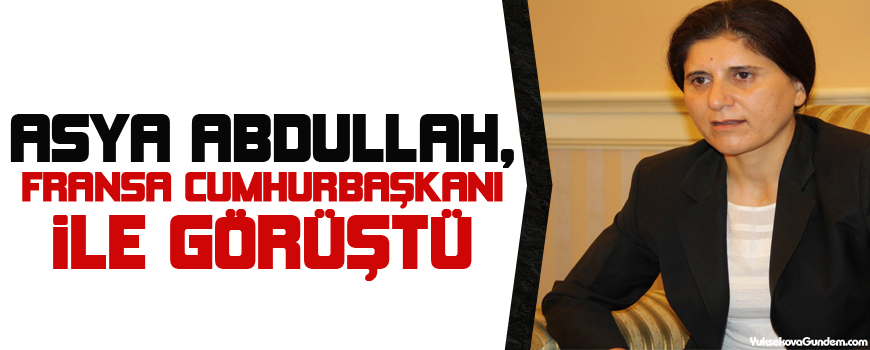 Asya Abdullah, Fransa Cumhurbaşkanı ile görüştü
