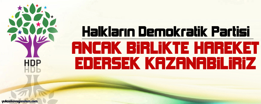 Ancak birlikte hareket edersek kazanabiliriz