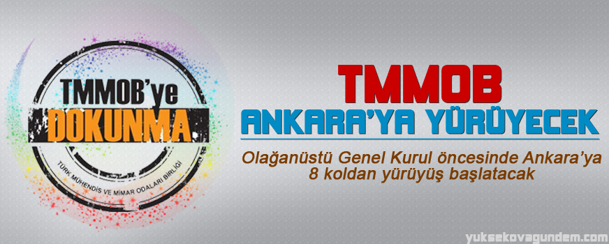TMMOB Ankaraya yürüyecek