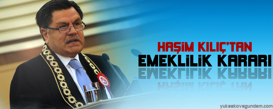 Haşim Kılıçtan emeklilik kararı