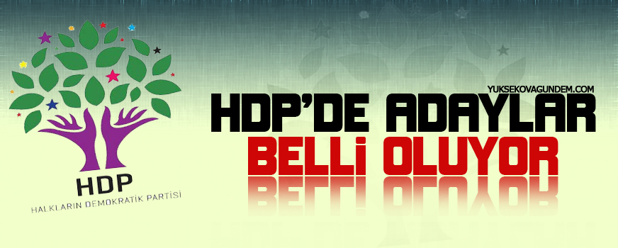 HDP'de adaylar belli oluyor