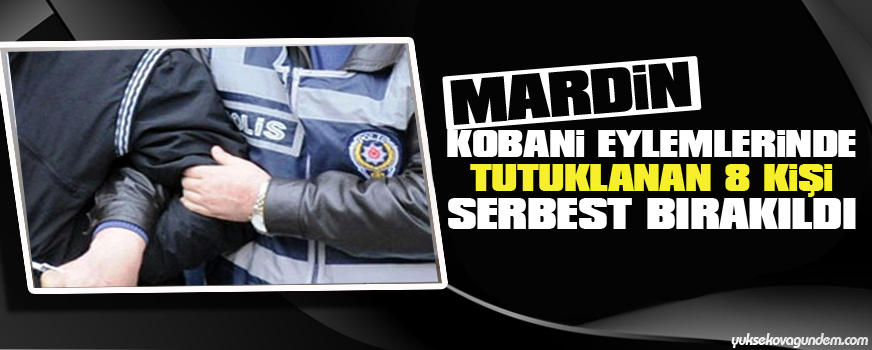 Kobani eylemlerinde tutuklanan 8 kişi serbest