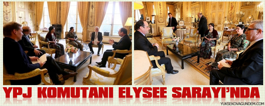 YPJ komutanı Elysee Sarayı'nda