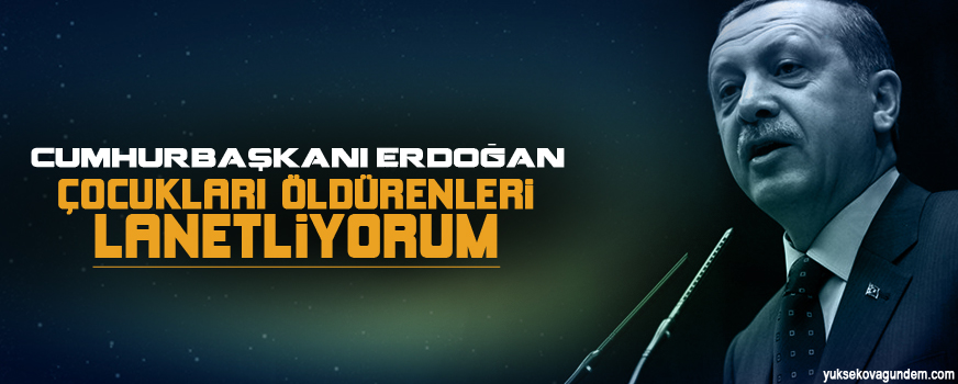 'Çocukları öldürenleri lanetliyorum'