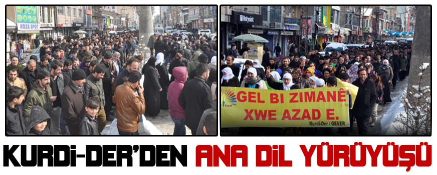 KURDİ-DER'den 'Ana Dil Yürüyüşü'