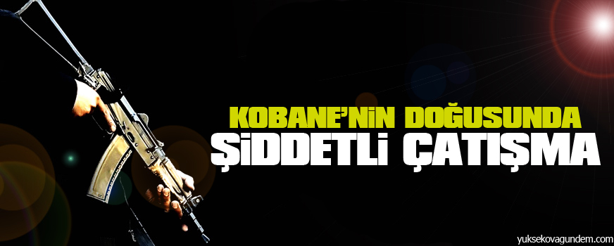 Kobaninin doğusunda şiddetli çatışmalar