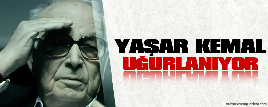 Yaşar Kemal uğurlanıyor