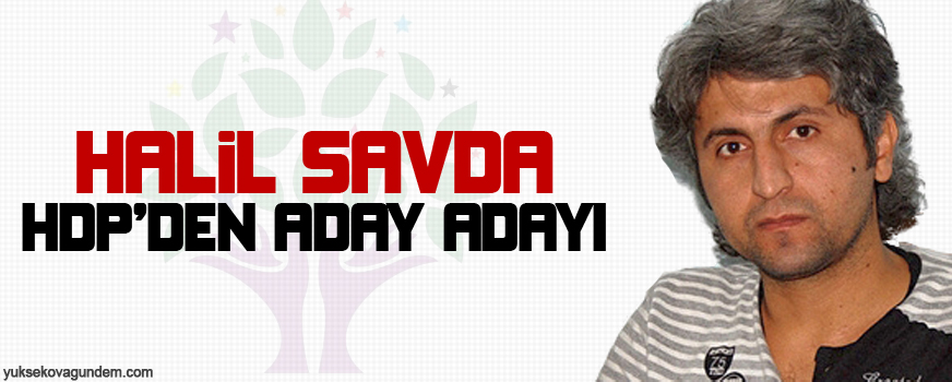 Halil Savda HDPden aday adayı