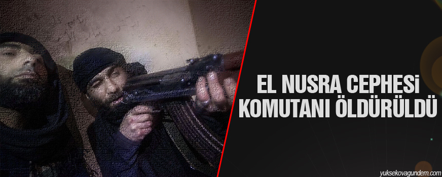 El Nusra Cephesi komutanı öldürüldü