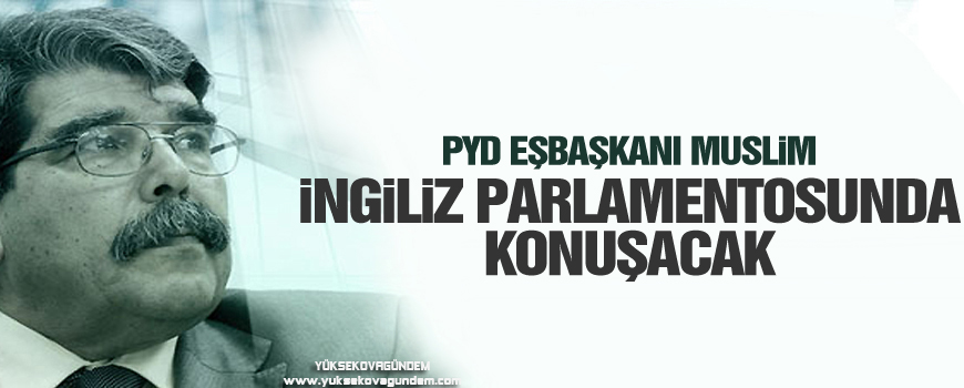 PYD Eşbaşkanı Muslim İngiliz parlamentosunda konuşacak