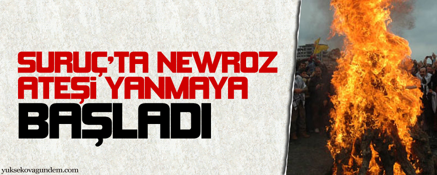 Suruç'ta Newroz ateşi yanmaya başladı