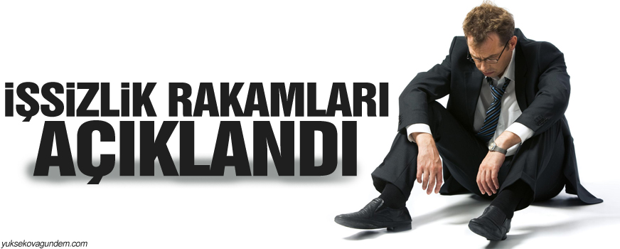 İşsizlik rakamları açıklandı