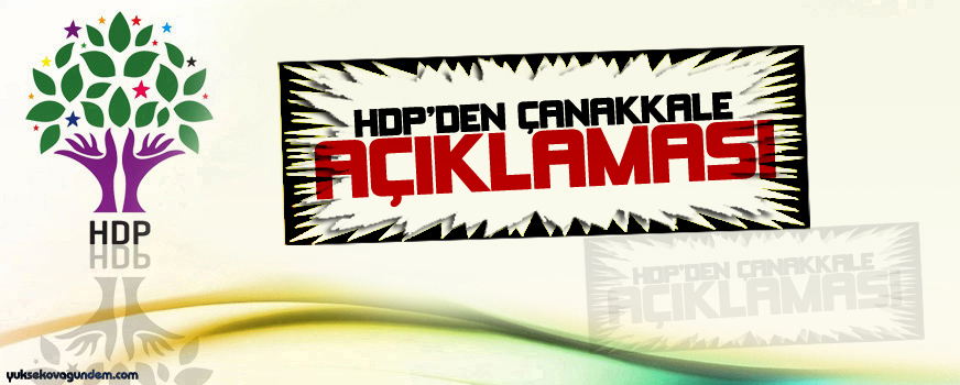 HDP'den 'Çanakkale' açıklaması