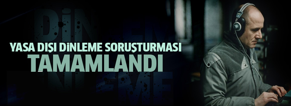 Yasa dışı dinleme soruşturmasında flaş gelişme!