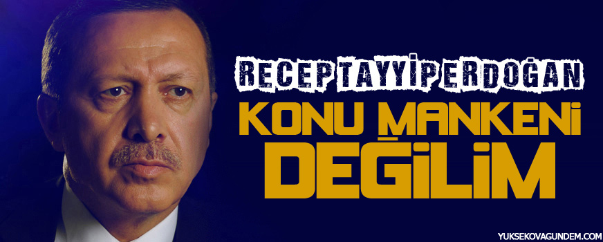 'Konu mankeni değilim'