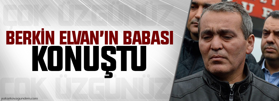 Berkin Elvan'ın babası konuştu