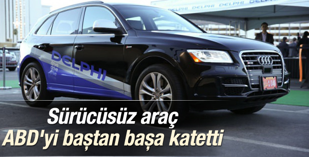 Sürücüsüz araç ABD'yi baştan başa katetti