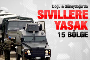 15 Bölge Yasaklandı