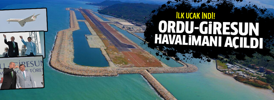 Ordu-Giresun Havalimanı açıldı
