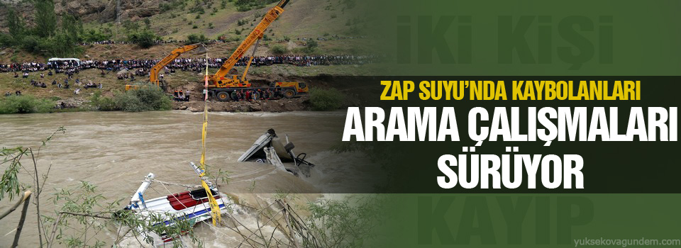 Zap'ta arama çalışmaları devam ediyor