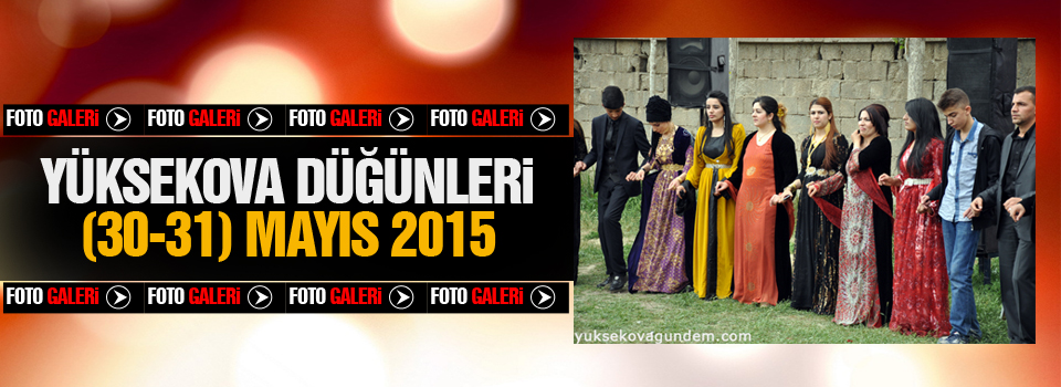 Yüksekova Düğünleri (30-31) Mayıs 2015