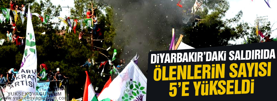Diyarbakır’daki saldırıda ölenlerin sayısı 5’e yükseldi