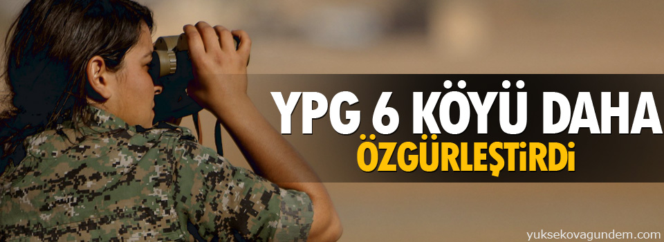YPG 6 köyü daha özgürleştirdi