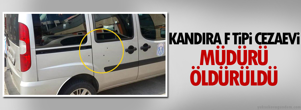 Kandıra F Tipi Cezaevi Müdürü öldürüldü