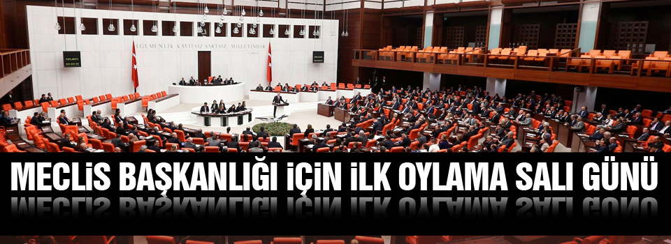 Meclis Başkanlığı için ilk oylama salı günü