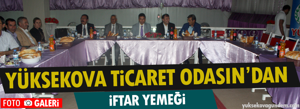 Yüksekova Ticaret odasından iftar yemeği