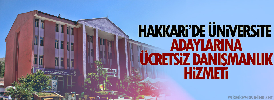 Hakkari’de üniversite adaylarına ücretsiz danışmanlık hizmeti