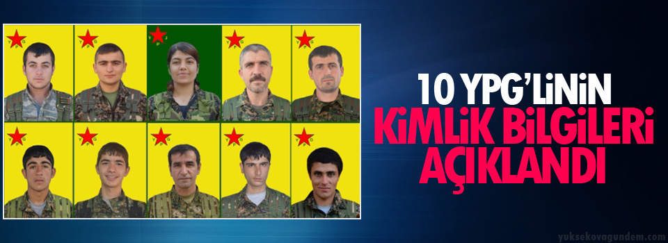 10 YPG'linin kimliği açıklandı