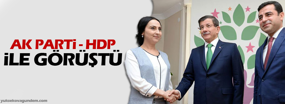 AKP-HDP heyetleri görüştü