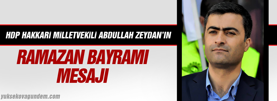 HDP Hakkari Milletvekili Abdullah Zeydan'ın Bayram Mesajı