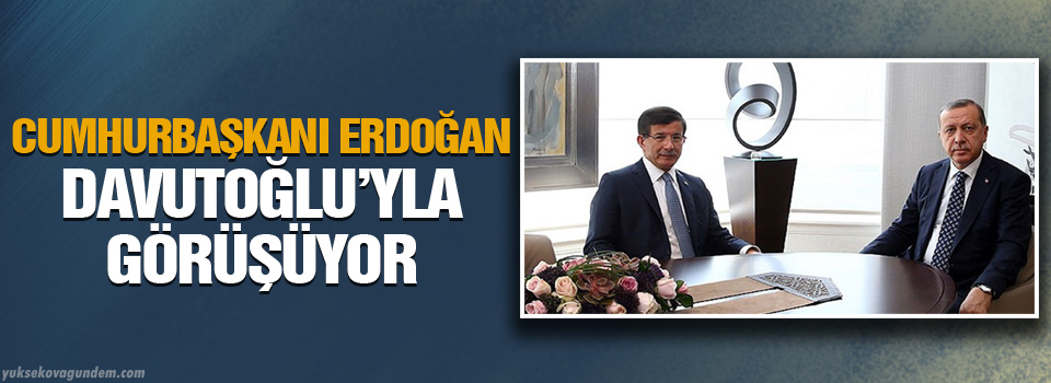 Cumhurbaşkanı Erdoğan Davutoğlu’yla görüşüyor