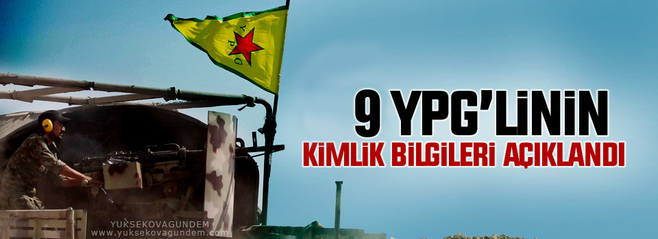 9 YPG savaşçısının kimlikleri açıklandı