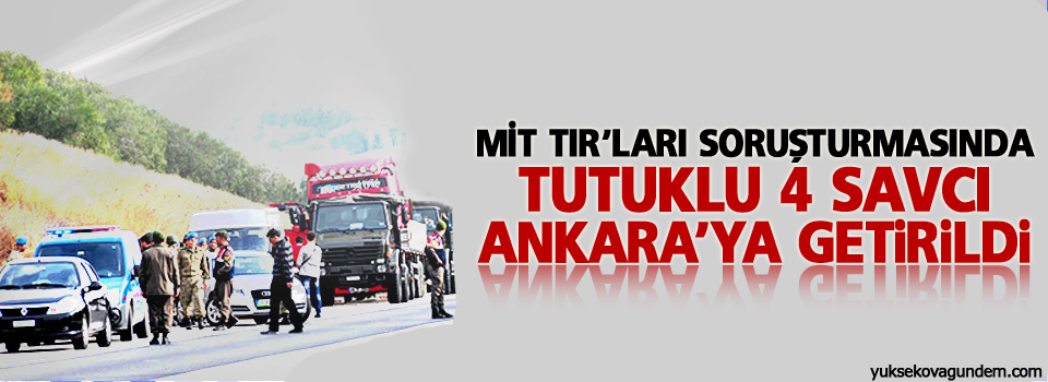 4 tutuklu Savcı Ankara'ya Getirildi