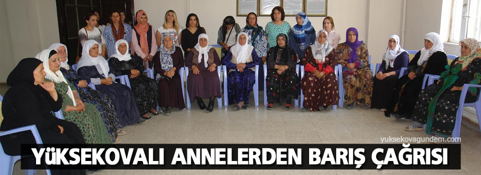 Yüksekovalı annelerden barış çağrısı