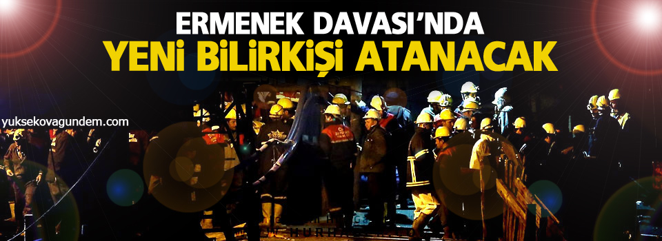 Ermenek Davası’nda yeni bilirkişi atanacak