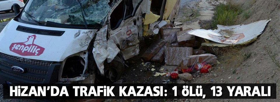 Hizan'da trafik kazası: 1 ölü, 13 yaralı