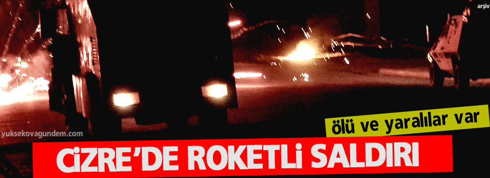 Cizre'de roketli saldırı 1 ölü, 4 yaralı