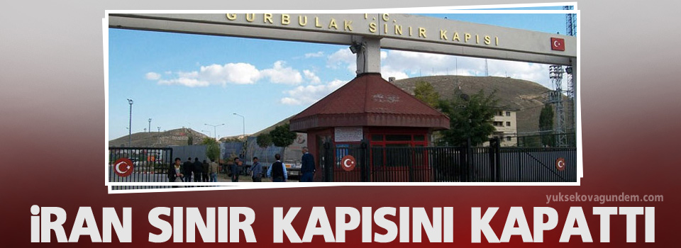 İran,sınır kapısını kapattı