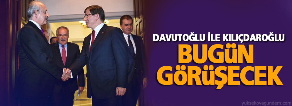 Davutoğlu ile Kılıçdaroğlu bugün görüşecek