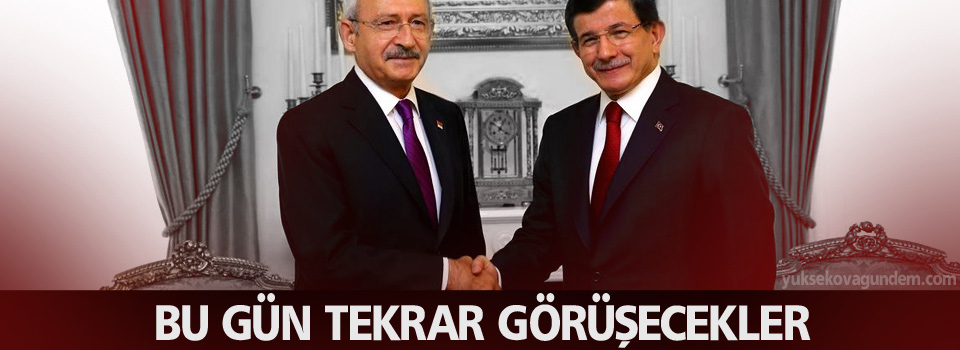 Davutoğlu ile Kılıçdaroğlu bugün tekrar görüşecek