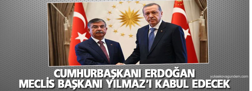 Cumhurbaşkanı Erdoğan Meclis Başkanı Yılmaz’ı kabul edecek