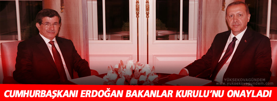 Cumhurbaşkanı Erdoğan Bakanlar Kurulu’nu onayladı