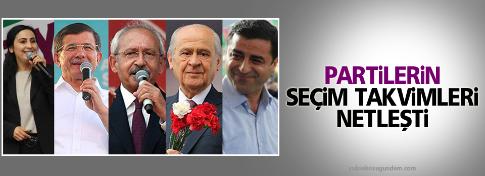 Partilerin seçim takvimleri netleşti