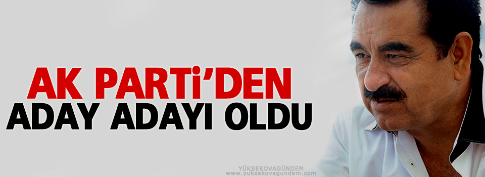 İbrahim Tatlıses AK Parti’den aday adayı oldu