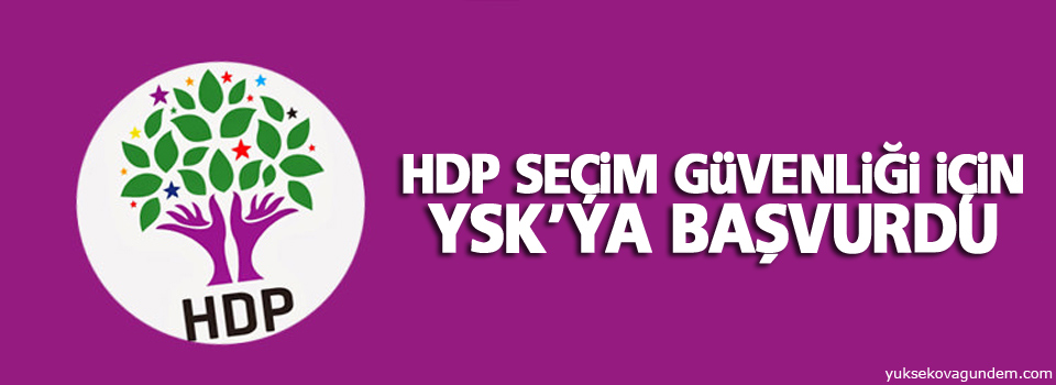 HDP seçim güvenliği için YSK’ya başvurdu